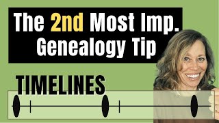 Avoid mistakes by using my 2nd most important genealogy tip - it's all about timelines