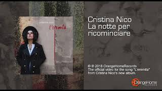 Cristina Nico | La notte per ricominciare (Official audio)