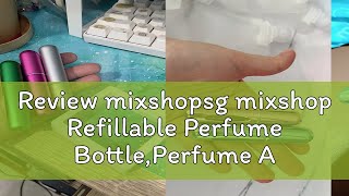 Review mixshopsg mixshop Refillable Perfume Bottle,Perfume Atomizer,Spray Bottle[SG READY STOCK]