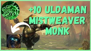 Hate this dungeon... +10 Uldaman Tyrannical | Mistweaver Monk Mythic+ Gameplay