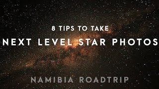 8 TIPS TO TAKE NEXT LEVEL PHOTOS OF THE STARS | NAMIBIA