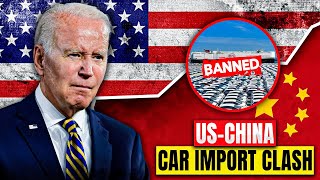 Huge News! US Government to Block Imports of Chinese Cars