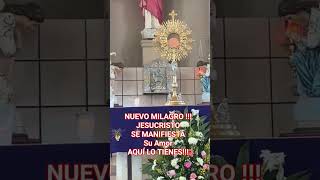 !! Extraordinario Milagro !!! Reciente Ayer EN ADORACIÓN Parroquia Cristo Rey, Santísimo.