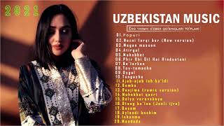 Uzbek Music 2021   Uzbek Qo'shiqlari 2021   узбекская музыка 2021   узбекские песни 2021