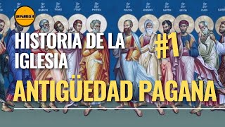 🔺Curso de Teología para Laicos👉 1 Historia de la Iglesia: Antigüedad Pagana