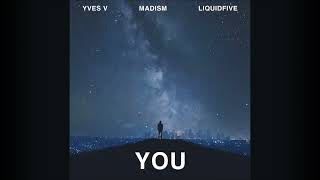 Yves V, Madism & liquidfive - You