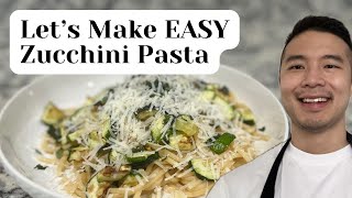 Let’s Make EASY Zucchini Pasta