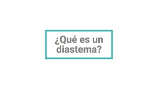 ¿Qué es una diastema?