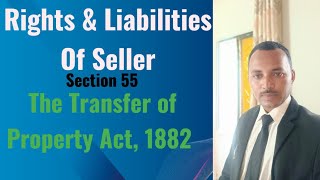 Rights & Liabilities Of Seller || The Transfer of Property Act, 1882 || Section-55