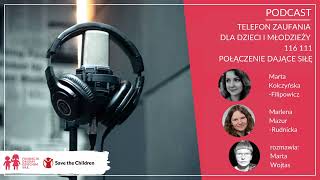 Telefon zaufania dla dzieci i młodzieży 116 111. Połączenie dające siłę - podcast