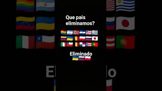 que país eliminamos?