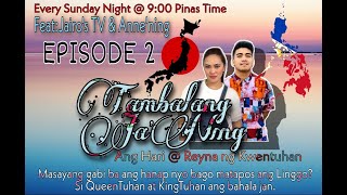 TAMBALANG JA'NING feat: Jairo's TV & Anne'ning EPISODE 2