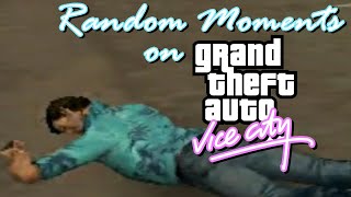 Random Moments on Grand Theft Auto: Vice City