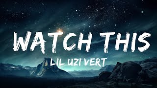 Lil Uzi Vert - Watch This (ARIZONATEARS Pluggnb Remix) Lyrics  |  30 Mins. Top Vibe music