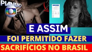 TUDO SOBRE A PERMISSÃO DE SACRIFÍCIOS NO BRASIL - DEIXE SUA OPINIÃO NOS COMENTÁRIOS!