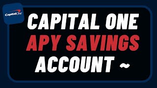 Capital One APY Savings Account !