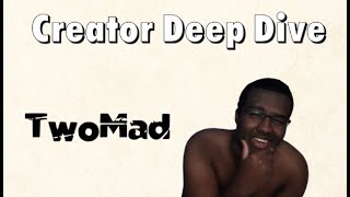 Creator Deep Dive | TwoMad