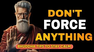 Don't Force Anything on Your Life | Buddhist Zen Story | Buddhism | Buddha's Wisdom |