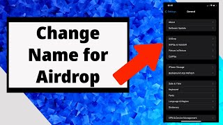 How to Change Name for Airdrop on iPhone