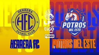 HERRERA FC. VS POTROS DEL ESTE | APERTURA 2024 LPF | #FULLTVMAX | #ENVIVO