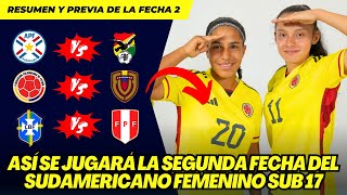 SUDAMERICANO FEMENINO SUB 17 2024:  ASÍ SE JUGARÁ LA FECHA 2