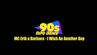 MC Erik a Barbara- I Wish An Another Day