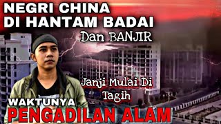 PENGADILAN ALAM ‼️ CHINA DIHANTAM BADAI DAN BANJIR || JANJI MULAI DI TAGIH