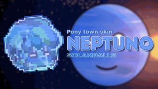 ❄️) Neptuno  SOLARBALLS : [ pony town skin ]