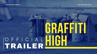 "Graffiti High" Official  Trailer, a short documentary film