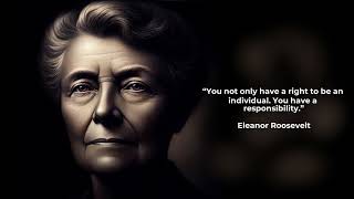 Best Eleanor Roosevelt Quotes. The wisdom of a visionary leader.