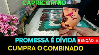 CAPRICÓRNIO ♑️ Promessa é dívida//não deixe de cumprir o combinado