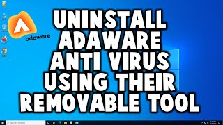 How to Uninstall Adaware Anti Virus Using their Removal Tool