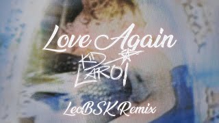 @TheKidLAROI - Love Again ❤️ (LeoBSK Remix) - Lyrics