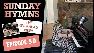 Sunday Hymns Episode 30