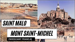 MONT SAINT MICHEL | SAINT MALO | BRETANIA | NORMANDIA | ZWIEDZAMY FRANCJĘ