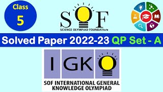 Class 5 - IGKO 2022-23 | Get the Answer Key NOW! | Question Paper Set 'A' with Answers | GK Olympiad