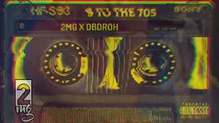 2MG X DBDROH - 9 TO THE 705 (OFFICIAL AUDIO)