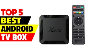 Top 5 Best Android TV Box Review (2024)