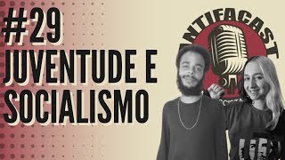 AntifaCast #29 | Juventude e Socialismo, com Isa Vaz e Camarada Janderson