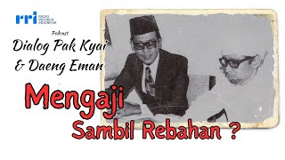 Boleh Mengaji Sambil Rebahan ? - Dialog Pak Kyai & Daeng Eman - RRI Makassar