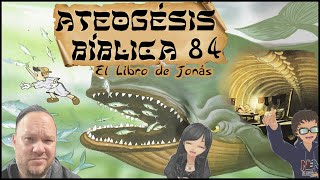 Ateogesis 84, El libro de Jonás