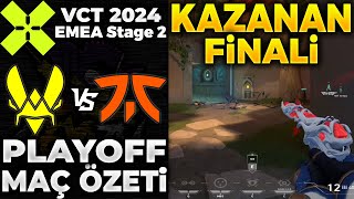 Team Vitality vs FNATIC MAÇ ÖZETİ | VALORANT 2024 EMEA Stage 2 - Playoffs