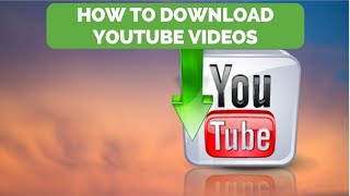 How to download YouTube Videos