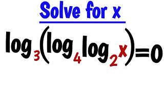 Solve for x? log3(log4log2^(x) )=0 |- learn how to solve |- logarithms equation.