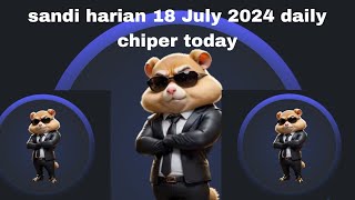 Hamster kombat sandi harian 18 July 2024 daily chiper today