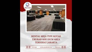 Rental Meja type Kotak Ukuran 60x120cm Area Terdekat Jakarta