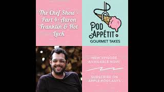 The Chef Show - Part 4: Aaron Franklin & Hot Luck