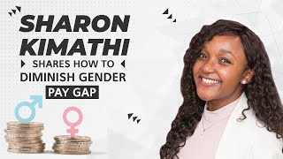 Sharon Kimathi | Editor of Fintech Futures | How To Diminish Gender Pay Gap