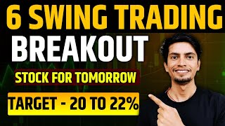 6 Breakout Swing Trading Stock For Tomorrow || Breakout Swing Stock For Tomorrow ||