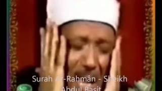 Surah Ar-Rahman - Qari Abdul Basit Abdus Samad - Beautiful